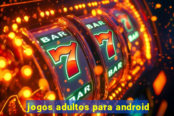 jogos adultos para android